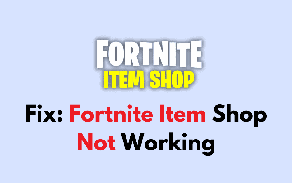 How To Fix Fortnite Item Shop Not Working 1