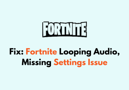 How To Fix Fortnite Looping Audio Missing Settings Issue