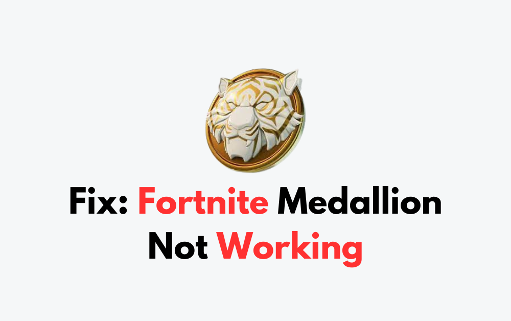 How To Fix Fortnite Medallion Not Working