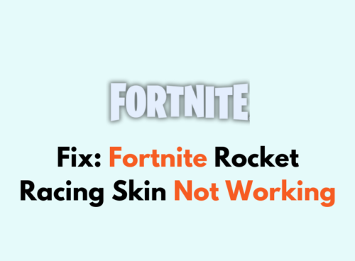 How To Fix Fortnite Rocket Racing Skin Not Working