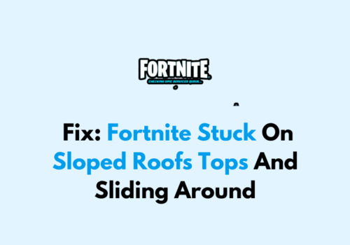 How To Fix Fortnite Stuck On Sloped Roofs Tops And Sliding Around