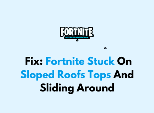 How To Fix Fortnite Stuck On Sloped Roofs Tops And Sliding Around