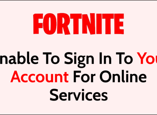 How To Fix Fortnite Unable To Sign In To Your Account For Online Services