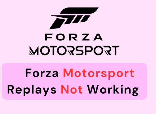 How To Fix Forza Motorsport Replays Not Working
