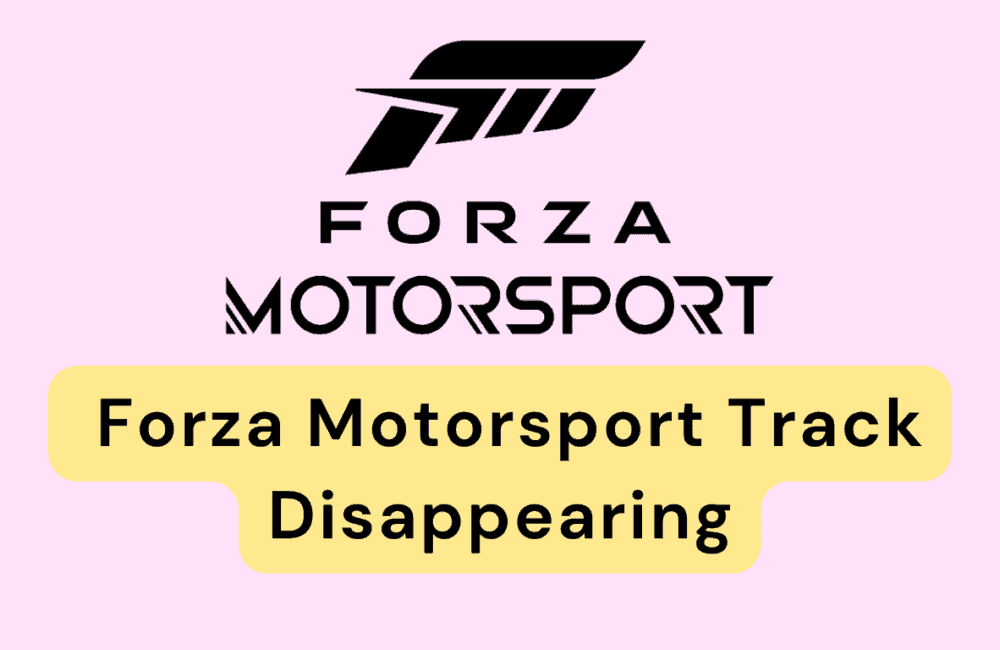 How To Fix Forza Motorsport Track Disappearing