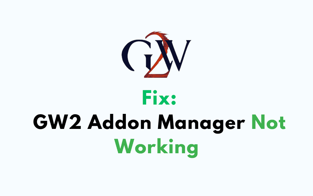 How To Fix GW2 Addon Manager Not Working