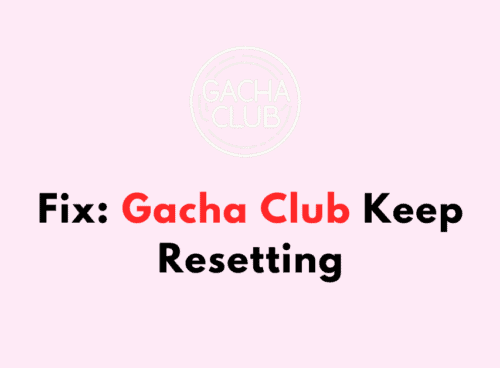 How To Fix Gacha Club Keep Resetting 1