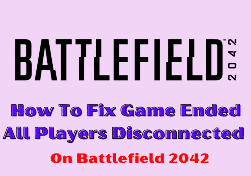 How To Fix Game Ended All Players Disconnected On Battlefield 2042