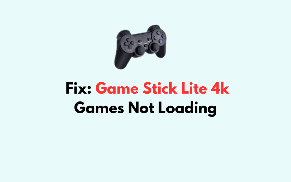 How To Fix Game Stick Lite 4k Games Not Loading