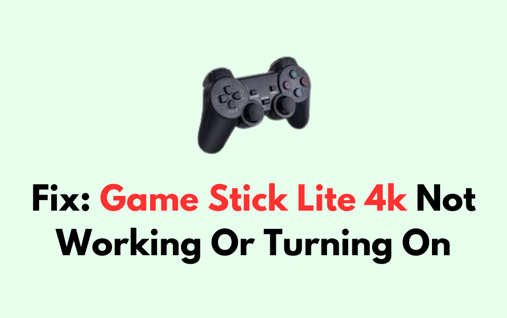How To Fix Game Stick Lite 4k Not Working Or Turning On