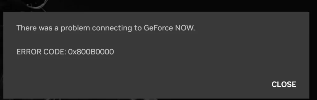 How To Fix GeForce Now Error Code 0x800B0000 There Was A Problem Connecting To GeForce Now 2 How To Fix GeForce Now Error Code 0x800b0000 There Was A Problem Connecting To GeForce Now