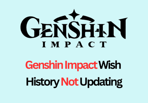 How To Fix Genshin Impact Wish History Not Updating