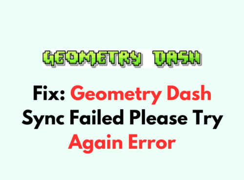 How To Fix Geometry Dash Sync Failed Please Try Again Error