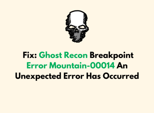 How To Fix Ghost Recon Breakpoint Error Mountain 00014 An Unexpected Error Has Occurred