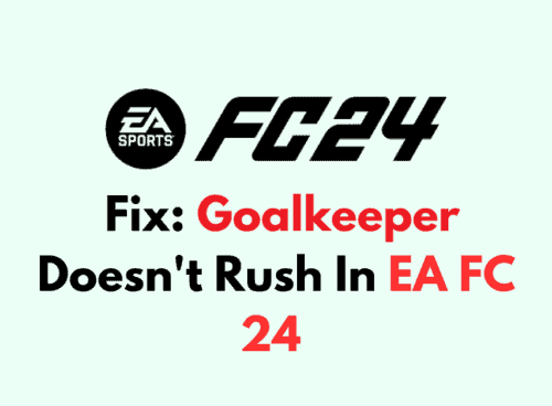 How To Fix Goalkeeper Doesnt Rush In EA FC 24