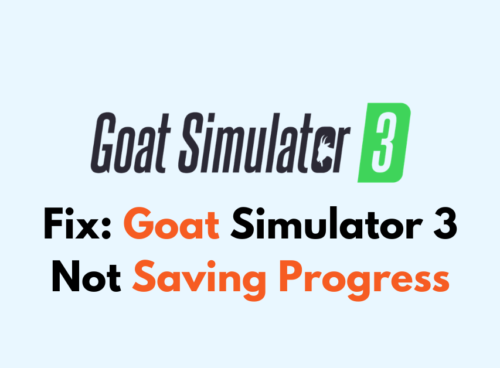 How To Fix Goat Simulator 3 Not Saving Progress