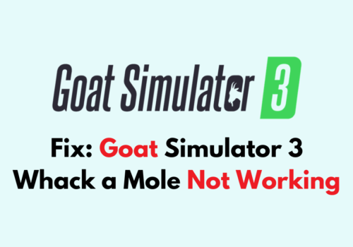 How To Fix Goat Simulator 3 Whack a Mole Not Working