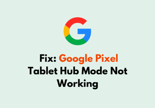How To Fix Google Pixel Tablet Hub Mode Not Working 1