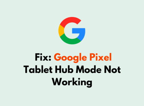 How To Fix Google Pixel Tablet Hub Mode Not Working 1