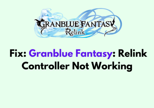 How To Fix Granblue Fantasy Relink Controller Not Working 1