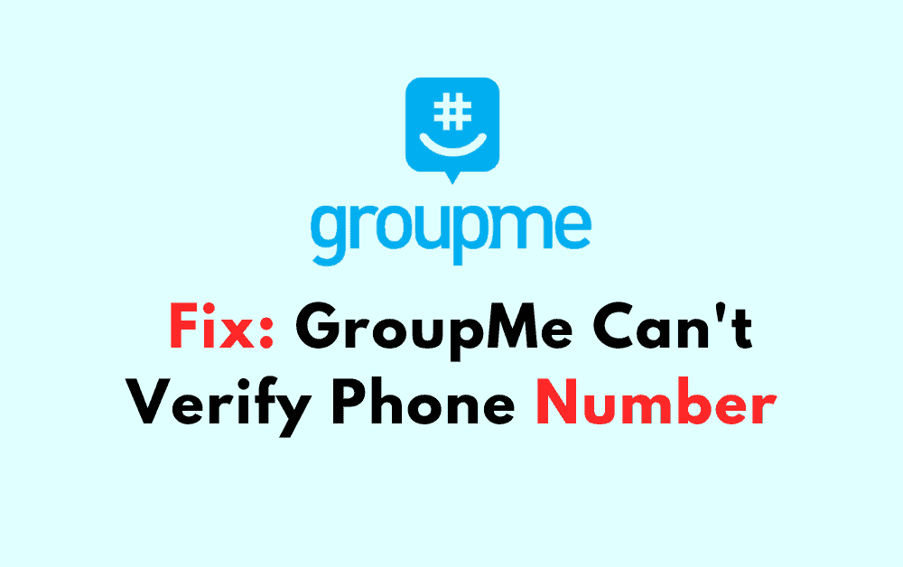 How To Fix GroupMe Cant Verify Phone Number