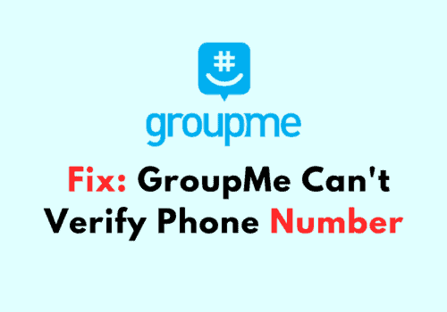 How To Fix GroupMe Cant Verify Phone Number