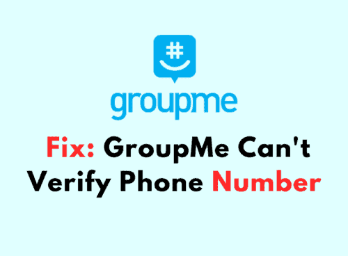 How To Fix GroupMe Cant Verify Phone Number