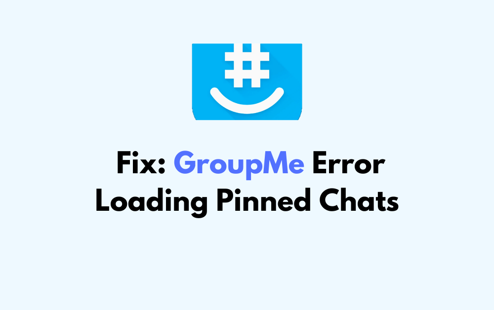 How To Fix GroupMe Error Loading Pinned Chats 1 How To Fix GroupMe Error Loading Pinned Chats