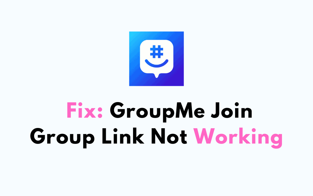 How To Fix GroupMe Join Group Link Not Working