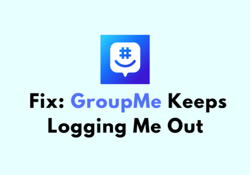How To Fix GroupMe Keeps Logging Me Out