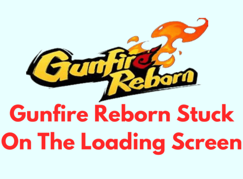 How To Fix Gunfire Reborn Stuck On The Loading Screen