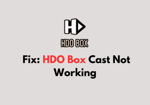 How To Fix HDO Box Cast Not Working
