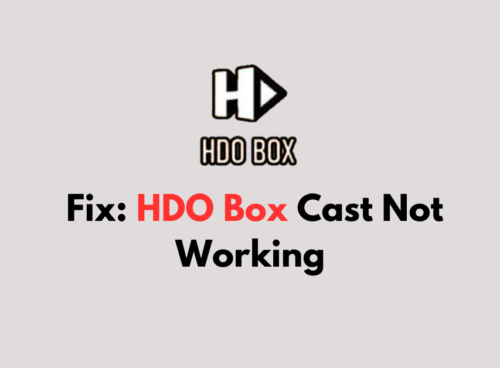 How To Fix HDO Box Cast Not Working
