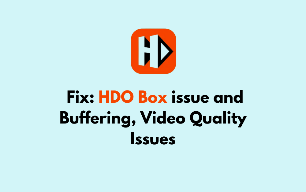 How To Fix HDO Box issue and Buffering Video Quality Issues 1