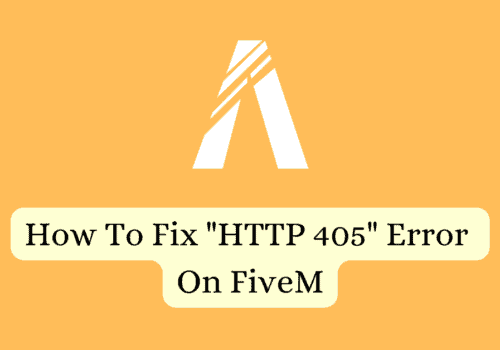 How To Fix HTTP 405 Error On FiveM