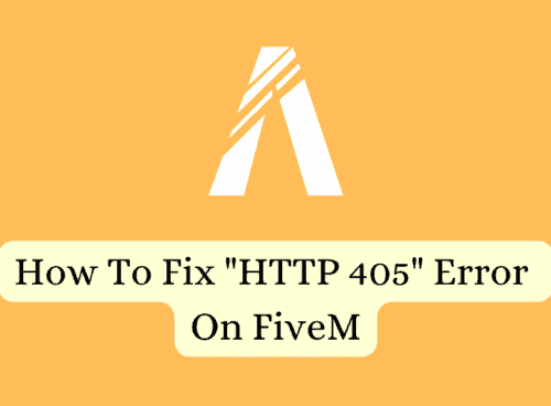 How To Fix HTTP 405 Error On FiveM