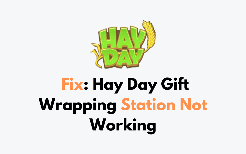 How To Fix Hay Day Gift Wrapping Station Not Working