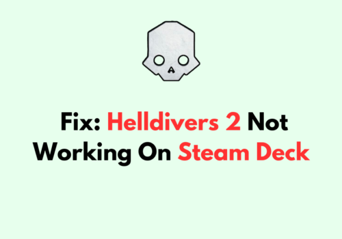 How To Fix Helldivers 2 Not Working On Steam Deck