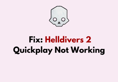 How To Fix Helldivers 2 Quickplay Not Working