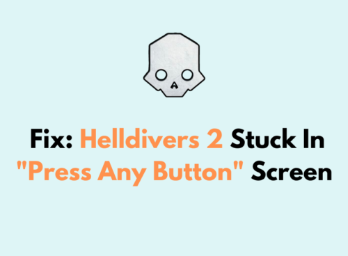 How To Fix Helldivers 2 Stuck In "Press Any Button" Screen 2 How To Fix Helldivers 2 Stuck In Press Any Button Screen