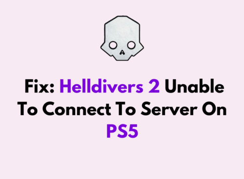 How To Fix Helldivers 2 Unable To Connect To Server On PS5