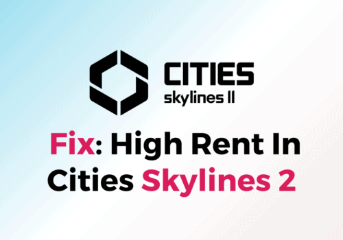How To Fix High Rent In Cities Skylines 2