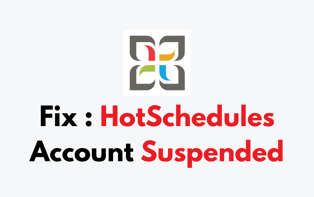 How To Fix HotSchedules Account Suspended 1