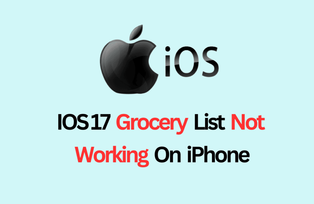 How To Fix IOS 17 Grocery List Not Working On IPhone