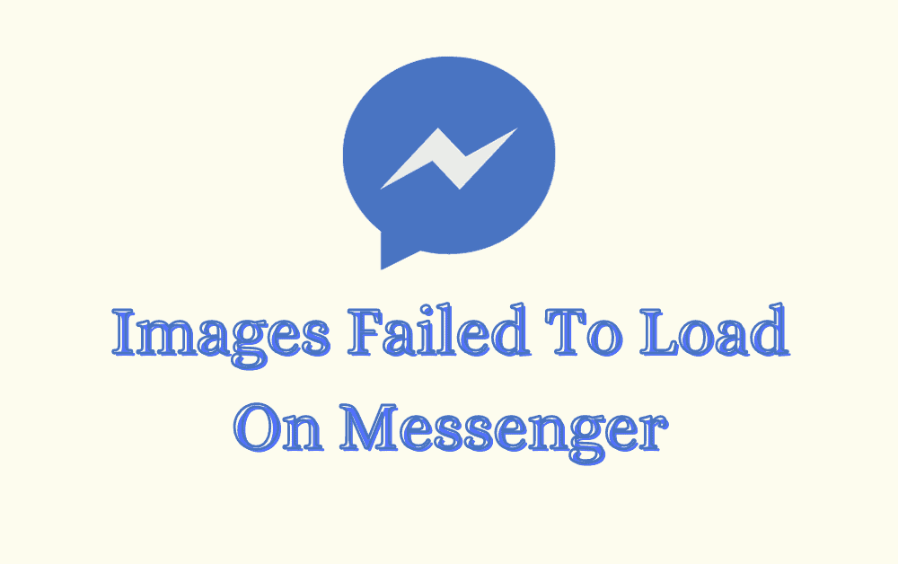 How To Fix Images Failed To Load On Messenger