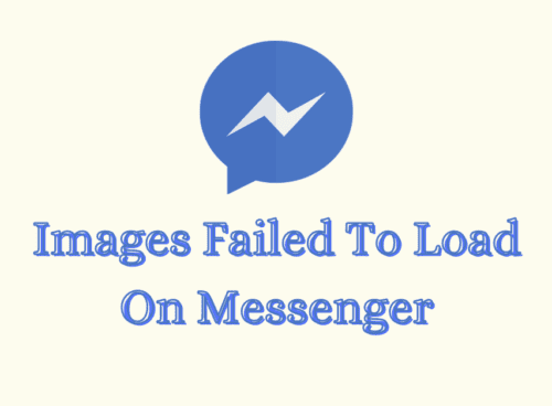How To Fix Images Failed To Load On Messenger