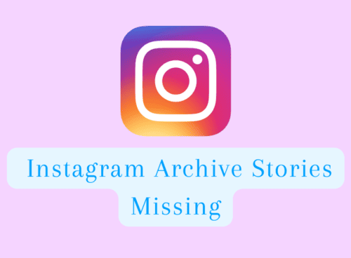 How to Fix Instagram Archive Stories Missing 7 How To Fix Instagram Archive Stories Missing