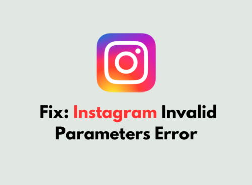 How To Fix Instagram Invalid Parameters Error