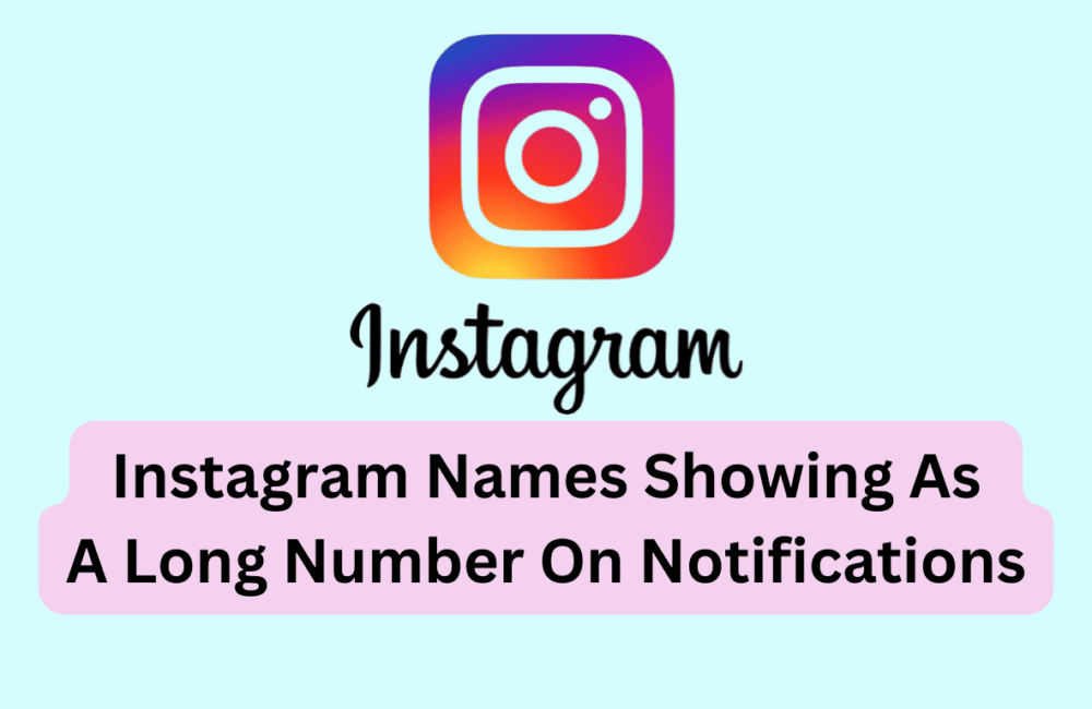 How To Fix Instagram Names Showing As A Long Number On Notifications 1 How To Fix Instagram Names Showing As A Long Number On Notifications