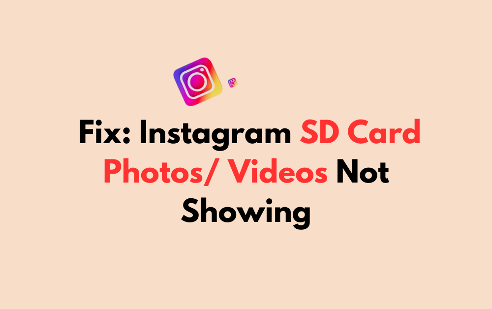 How To Fix Instagram SD Card Photos/ Videos Not Showing 1 How To Fix Instagram SD Card Photos Videos Not Showing 1